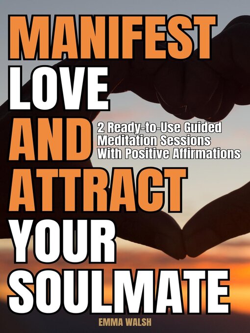 Title details for Manifest Love and Attract Your Soulmate by Emma Walsh - Available